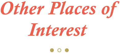 Other Places of Interest